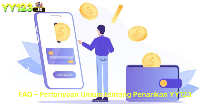 FAQ – Pertanyaan Umum tentang Penarikan YY123