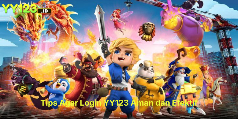 Tips Agar Login YY123 Aman dan Efektif